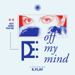 Off My Mind - Ft. K.Flay artwork